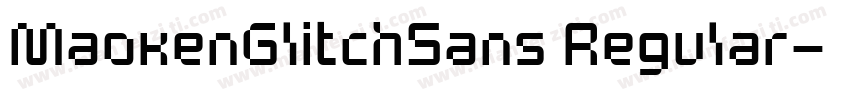 MaokenGlitchSans Regular字体转换